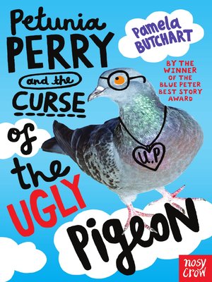 Petunia Perry and the Curse of the Ugly Pigeon by Pamela Butchart
